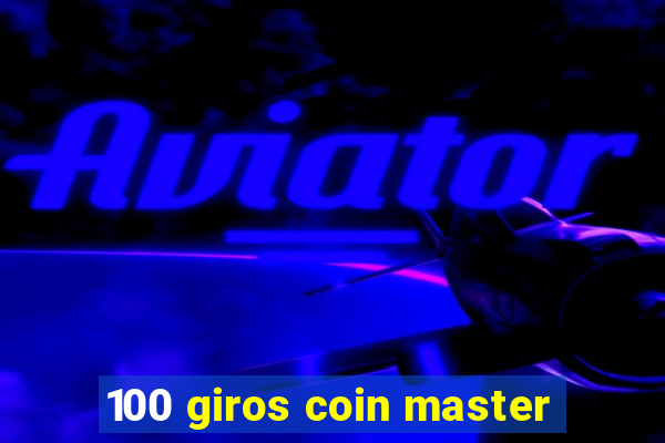 100 giros coin master